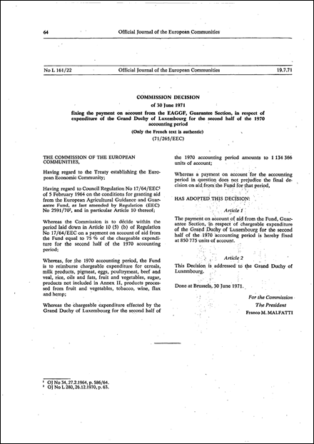 Commission Decision of 30 June 1971 fixing the payment on account from the EAGGF, Guarantee Section, in respect of expenditure of the Grand Duchy of Luxembourg for the second half of the 1970 accounting period