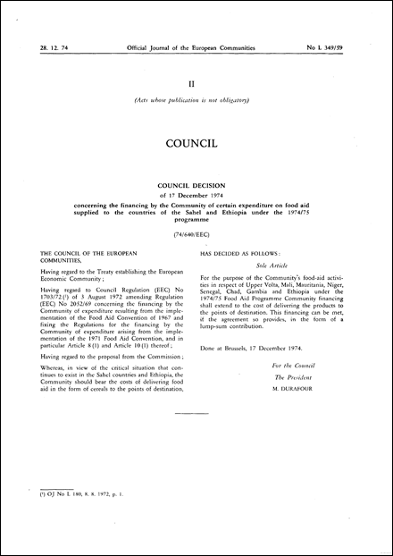 Council Decision of 17 December 1974 concerning the financing by the Community of certain expenditure on food aid supplied to the countries of the Sahel and Ethiopia under the 1974/75 programme