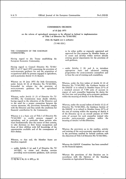 75/481/EEC: Commission Decision of 10 July 1975 on the reform of agricultural structures to be effected in Ireland in implementation of Title I of Directive No 72/161/EEC (Only the English text is authentic)