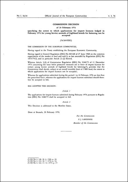 Commission Decision of 20 February 1976 specifying the extent to which applications for import licences lodged in February 1976 for young bovine animals of highland breeds for fattening can be accepted