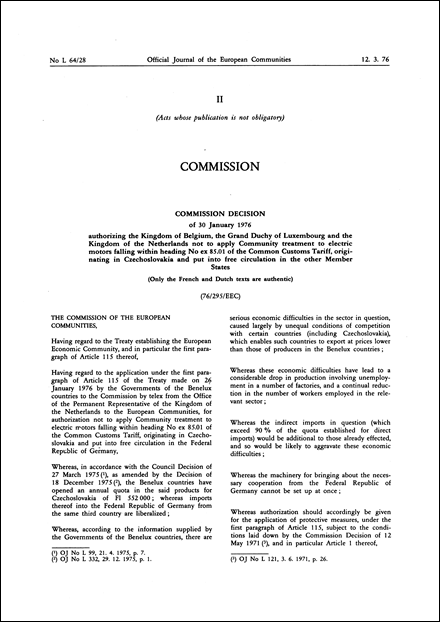 Commission Decision of 30 January 1976 authorizing the Kingdom of Belgium, the Grand Duchy of Luxembourg and the Kingdom of the Netherlands not to apply Community treatment to electric motors falling within heading No ex 85.01 of the Common Customs Tariff, originating in Czechoslovakia and put into free circulation in the other Member States