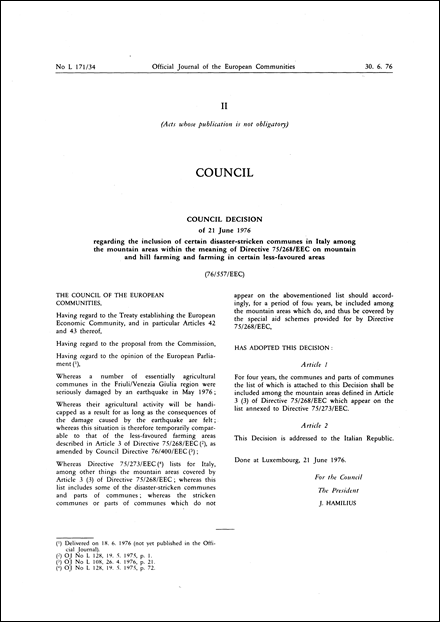 76/557/EEC: Council Decision of 21 June 1976 regarding the inclusion of certain disaster-stricken communes in Italy among the mountain areas within the meaning of Directive 75/268/EEC on mountain and hill farming and farming in certain less-favoured areas