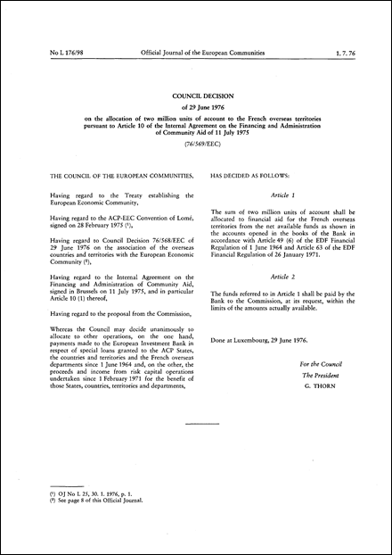 76/569/EEC: Council Decision of 29 June 1976 on the allocation of two million units of account to the French overseas territories pursuant to Article 10 of the Internal Agreement on the Financing and Administration of Community Aid of 11 July 1975