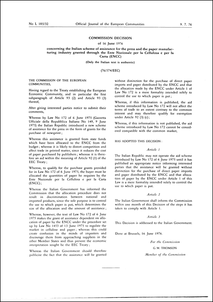 76/574/EEC: Commission Decision of 16 June 1976 concerning the Italian scheme of assistance for the press and the paper manufacturing industry granted through the Ente Nazionale per la Cellulosa e per la Carta (ENCC) (Only the Italian text is authentic)