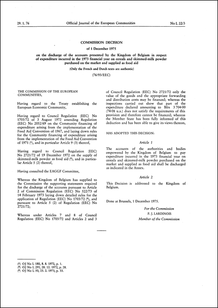 Commission Decision of 1 December 1975 on the discharge of the accounts presented by the Kingdom of Belgium in respect of expenditure incurred in the 1973 financial year on cereals and skimmed-milk powder purchased on the market and supplied as food aid