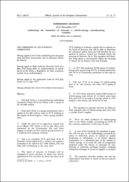 77/774/ECSC: Commission Decision of 23 November 1977 authorizing the formation of Framtek, a vehicle-springs manufacturing company (Only the Italian text is authentic)