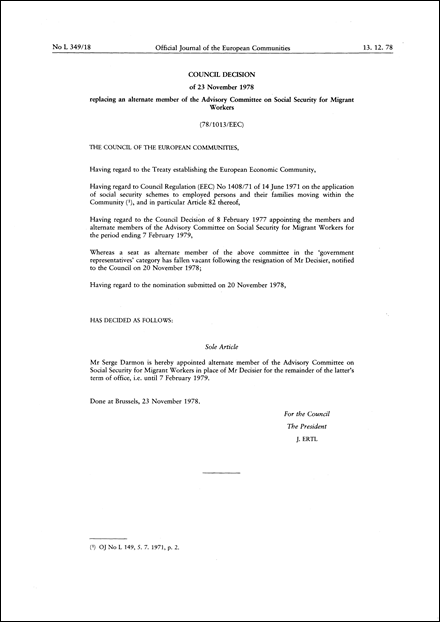 78/1013/EEC: Council Decision of 23 November 1978 replacing an alternate member of the Advisory Committee on Social Security or Migrant Workers