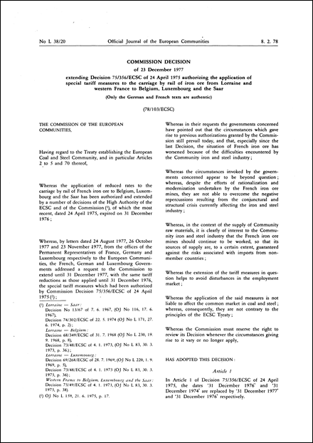 Commission Decision of 23 December 1977 extending Decision 75/356/ECSC of 24 April 1975 authorizing the application of special tariff measures to the carriage by rail of iron ore from Lorraine and western France to Belgium, Luxembourg and the Saar