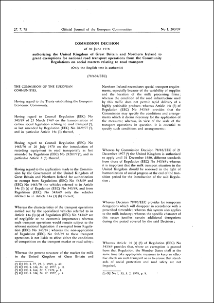 78/638/EEC: Commission Decision of 30 June 1978 authorizing the United Kingdom of Great Britain and Northern Ireland to grant exemptions for national road transport operations from the Community Regulations on social matters relating to road transport (Only the English text is authentic)