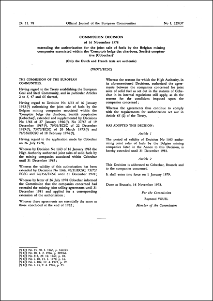 78/973/ECSC: Commission Decision of 16 November 1978 extending the authorization for the joint sale of fuels by the Belgian mining companies associated within the 'Comptoir belge des charbons, Société coopérative (Cobechar)' (Only the French and Dutch texts are authentic)