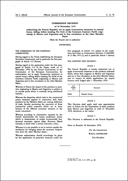 78/989/EEC: Commission Decision of 20 November 1978 authorizing the French Republic not to apply Community treatment to natural honey, falling within heading No 04.06 of the Common Customs Tariff, originating in Mexico and Argentina and in free circulation in the other Member States