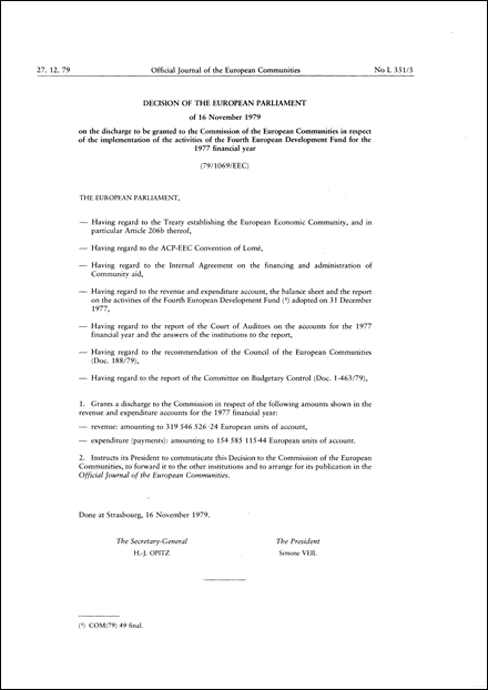 79/1069/EEC: Decision of the European Parliament of 16 November 1979 on the discharge to be granted to the Commission of the European Communities in respect of the implementation of the activities of the Fourth European Development Fund for the 1977 financial year