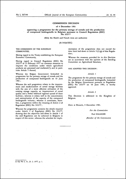 81/1026/EEC: Commission Decision of 4 December 1981 approving a programme for the primary storage of cereals and the production of compound feedingstuffs in Belgium pursuant to Council Regulation (EEC) No 355/77 (Only the French and Dutch texts are authentic)