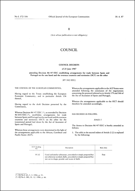 87/342/EEC: Council Decision of 25 June 1987 amending Decision 86/47/EEC establishing arrangements for trade between Spain and Portugal on the one hand and the overseas countries and territories (OCT) on the other