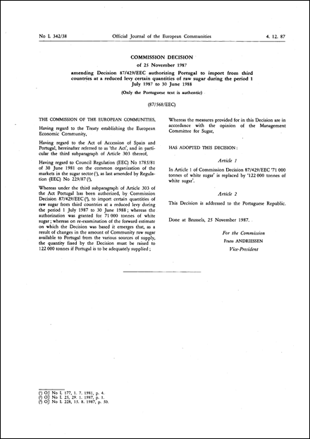 87/568/EEC: Commission Decision of 25 November 1987 amending Decision 87/429/EEC authorizing Portugal to import from third countries at a reduced levy certain quantities of raw sugar during the period 1 July 1987 to 30 June 1988 (Only the Portuguese text is authentic)