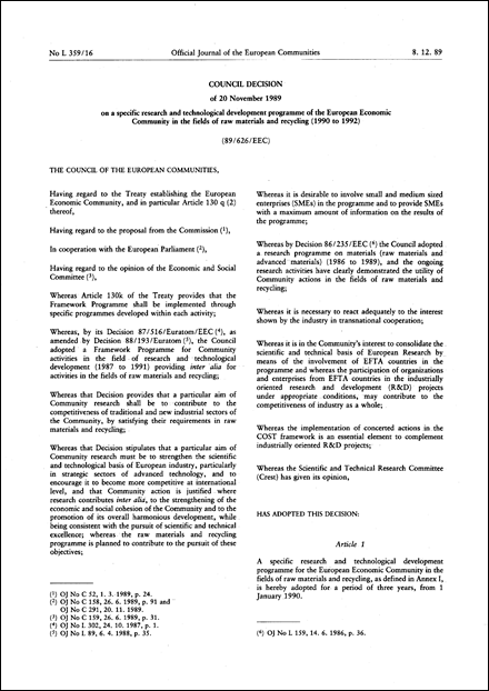 89/626/EEC: Council Decision of 20 November 1989 on a specific research and technological development programme of the European Economic Community in the fields of raw materials and recycling (1990 to 1992)