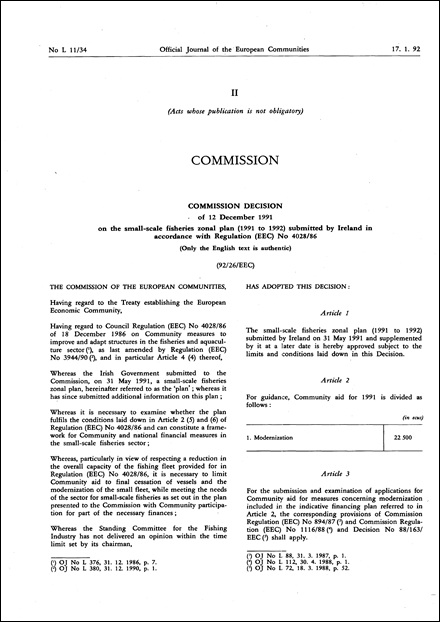 92/26/EEC: Commission Decision of 12 December 1991 on the small-scale fisheries zonal plan (1991 to 1992) submitted by Ireland in accordance with Regulation (EEC) No 4028/86 (Only the English text is authentic)