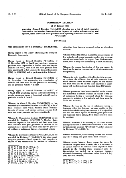 93/100/EEC: Commission Decision of 19 January 1993 amending Council Decision 79/542/EEC drawing up a list of third countries from which the Member States authorize imports of bovine animals, swine, and equidae, fresh meat and meat products and repealing Decisions 89/15/EEC and 90/135/EEC