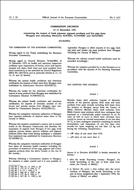 93/20/EEC: Commission Decision of 10 December 1992 concerning the import of fresh pigmeat, pigmeat products and live pigs from Hungary and amending Decisions 82/8/EEC, 91/449/EEC and 92/322/EEC
