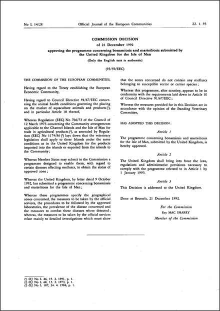 93/59/EEC: Commission Decision of 21 December 1992 approving the programme concerning bonamiosis and marteiliosis submitted by the United Kingdom for the Isle of Man (Only the English text is authentic)