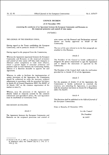 93/726/EC: Council Decision of 23 November 1993 concerning the conclusion of an Agreement between the European Community and Romania on the reciprocal protection and control of wine names