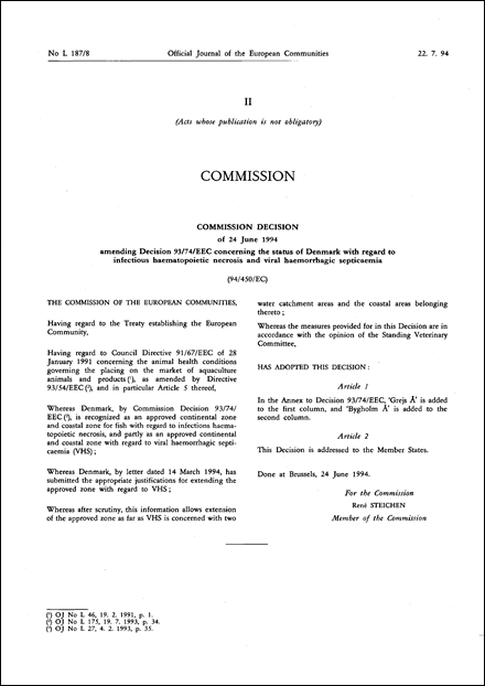 94/450/EC: Commission Decision of 24 June 1994 amending Decision 93/74/EEC concerning the status of Denmark with regard to infectious haematopoietic necrosis and viral haemorrhagic septicaemia