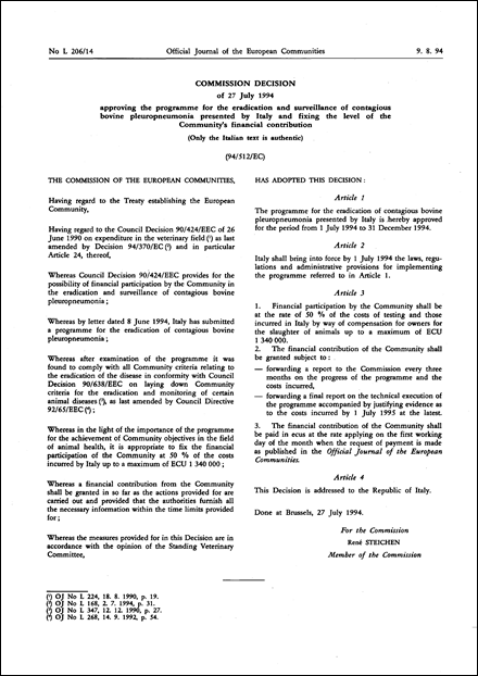94/512/EC: Commission Decision of 27 July 1994 approving the programme for the eradication and surveillance of contagious bovine pleuropneumonia presented by Italy and fixing the level of the Community's financial contribution (Only the Italian text is authentic)