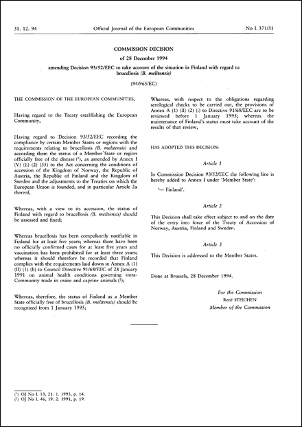 94/965/EC: Commission Decision of 28 December 1994 amending Decision 93/52/EEC to take account of the situation in Finland with regard to brucellosis (B. melitensis)