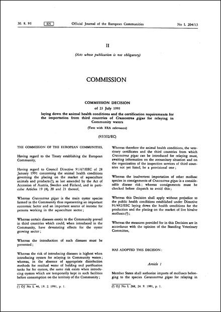 95/352/EC: Commission Decision of 25 July 1995 laying down the animal health conditions and the certification requirements for the importation from third countries of Crassostrea gigas for relaying in Community waters