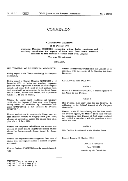 95/443/EC: Commission Decision of 18 October 1995 amending Decision 93/402/EEC concerning animal health conditions and veterinary certification for imports of fresh meat from South American countries, to take account of certain meat from Uruguay