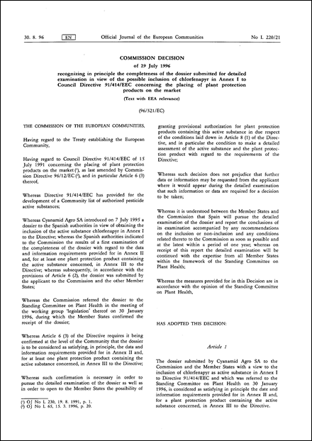 96/521/EC: Commission Decision of 29 July 1996 recognizing in principle the completeness of the dossier submitted for detailed examination in view of the possible inclusion of chlorfenapyr in Annex I to Council Directive 91/414/EEC concerning the placing of plant protection products on the market (Text with EEA relevance)