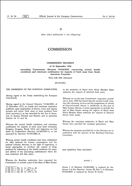 96/595/EC: Commission Decision of 30 September 1996 amending Commission Decision 93/402/EEC concerning animal health conditions and veterinary certification for imports of fresh meat from South American Countries (Text with EEA relevance)