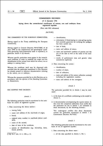 96/79/EC: Commission Decision of 12 January 1996 laying down the zootechnical certificates of semen, ova and embryos from registered equidae (Text with EEA relevance)