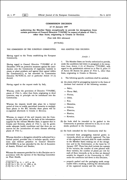 Commission Decision of 14 January 1997 authorizing the Member States exceptionally to provide for derogations from certain provisions of Council Directive 77/93/EEC in respect of plants of Vitis L., other than fruits, originating in Croatia or Slovenia (Text with EEA relevance)