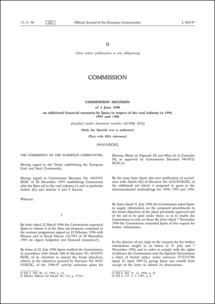 98/635/ECSC: Commission Decision of 3 June 1998 on additional financial measures by Spain in respect of the coal industry in 1994, 1995 and 1996 [notified under document number C(1998) 2043] (Only the Spanish text is authentic) (Text with EEA relevance)