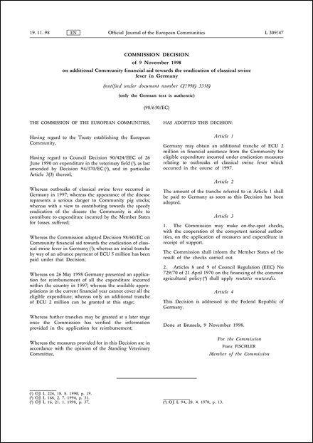 98/650/EC: Commission Decision of 9 November 1998 on additional Community financial aid towards the eradication of classical swine fever in Germany (notified under document number C(1998) 3358) (only the German text is authentic)