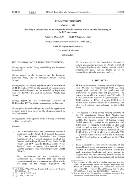 98/666/EC: Commission Decision of 6 May 1998 declaring a concentration to be compatible with the common market and the functioning of the EEA Agreement (Case No IV/M.970 - TKS/ITW Signode/Titan) (notified under document number C(1998) 1257) (Only the English text is authentic) (Text with EEA relevance)