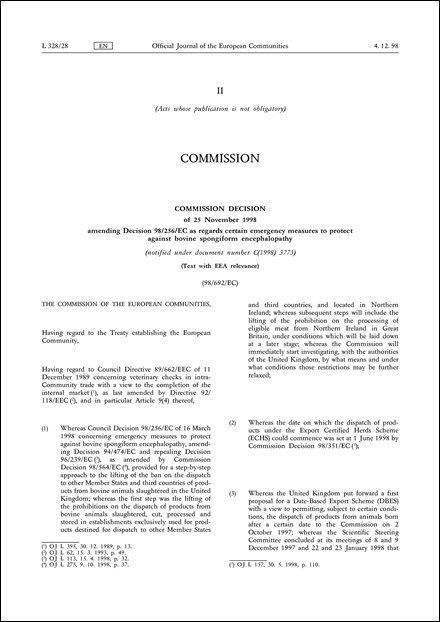 98/692/EC: Commission Decision of 25 November 1998 amending Decision 98/256/EC as regards certain emergency measures to protect against bovine spongiform encephalopathy (notified under document number C(1998) 3773) (Text with EEA relevance)