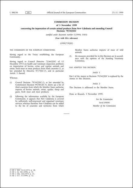 1999/759/EC: Commission Decision of 5 November 1999 concerning the importation of certain animal products from New Caledonia and amending Council Decision 79/542/EEC (notified under document number C(1999) 3585) (Text with EEA relevance)