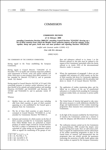 2000/136/EC: Commission Decision of 16 February 2000 amending Commission Decision 2000/2/EC amending Council Decision 79/542/EEC drawing up a list of third countries from which the Member States authorise imports of bovine animals, swine, equidae, sheep and goats, fresh meat and meat products and repealing Decision 1999/301/EC (notified under document number C(2000) 412) (Text with EEA relevance)