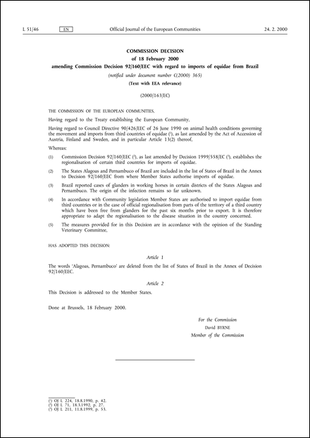 2000/163/EC: Commission Decision of 18 February 2000 amending Commission Decision 92/160/EEC with regard to imports of equidae from Brazil (notified under document number C(2000) 365) (Text with EEA relevance)