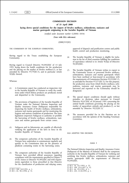 2000/333/EC: Commission Decision of 25 April 2000 laying down special conditions for the import of bivalve molluscs, echinoderms, tunicates and marine gastropods originating in the Socialist Republic of Vietnam (notified under document number C(2000) 1054) (Text with EEA relevance) (repealed)