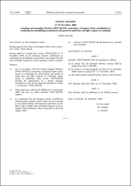 Council Decision of 20 November 2000 extending and amending Decision 1999/730/CFSP concerning a European Union contribution to combating the destabilising accumulation and spread of small arms and light weapons in Cambodia
