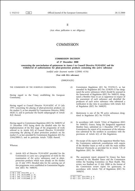 2000/816/EC: Commission Decision of 27 December 2000 concerning the non-inclusion of quintozene in Annex I to Council Directive 91/414/EEC and the withdrawal of authorisations for plant-protection products containing this active substance (notified under document number C(2000) 4136) (Text with EEA relevance)