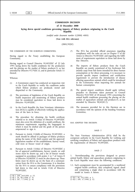 2001/39/EC: Commission Decision of 22 December 2000 laying down special conditions governing imports of fishery products originating in the Czech Republic (Text with EEA relevance) (notified under document number C(2000) 4085)
