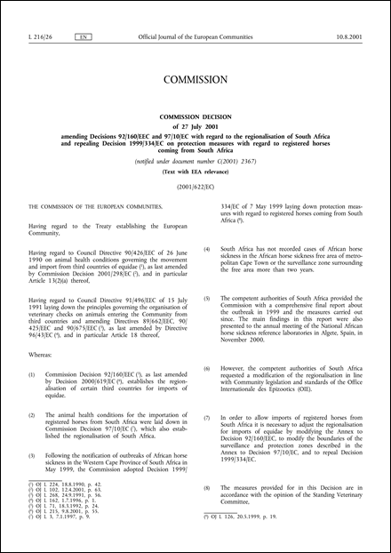 2001/622/EC: Commission Decision of 27 July 2001 amending Decisions 92/160/EEC and 97/10/EC with regard to the regionalisation of South Africa and repealing Decision 1999/334/EC on protection measures with regard to registered horses coming from South Africa (Text with EEA relevance) (notified under document number C(2001) 2367)