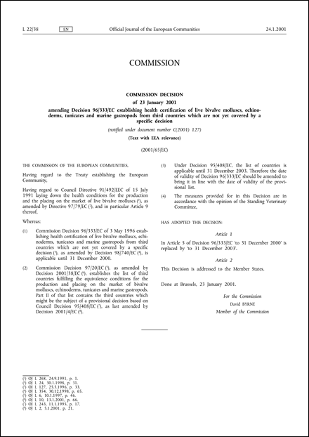 2001/65/EC: Commission Decision of 23 January 2001 amending Decision 96/333/EC establishing health certification of live bivalve molluscs, echinoderms, tunicates and marine gastropods from third countries which are not yet covered by a specific decision (Text with EEA relevance) (notified under document number C(2001) 127)
