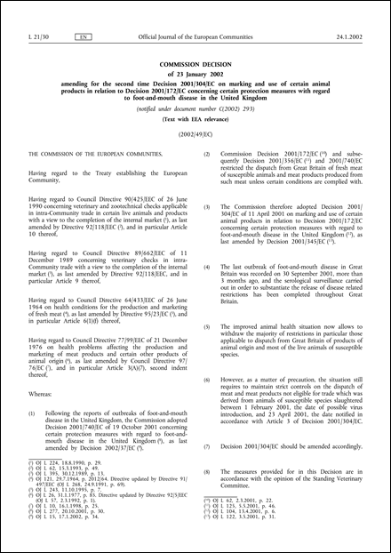 2002/49/EC: Commission Decision of 23 January 2002 amending for the second time Decision 2001/304/EC on marking and use of certain animal products in relation to Decision 2001/172/EC concerning certain protection measures with regard to foot-and-mouth disease in the United Kingdom (Text with EEA relevance) (notified under document number C(2002) 293)