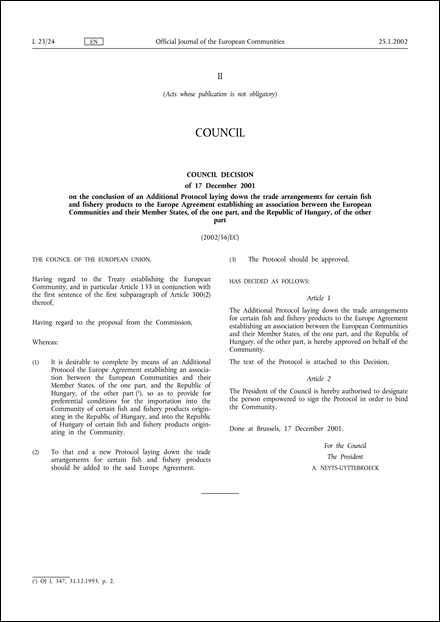 2002/56/EC: Council Decision of 17 December 2001 on the conclusion of an Additional Protocol laying down the trade arrangements for certain fish and fishery products to the Europe Agreement establishing an association between the European Communities and their Member States, of the one part, and the Republic of Hungary, of the other part