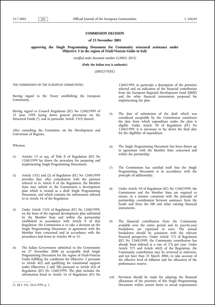 2002/570/EC: Commission Decision of 23 November 2001 approving the Single Programming Document for Community structural assistance under Objective 2 in the region of Friuli-Venezia Giulia in Italy (notified under document number C(2001) 2811)